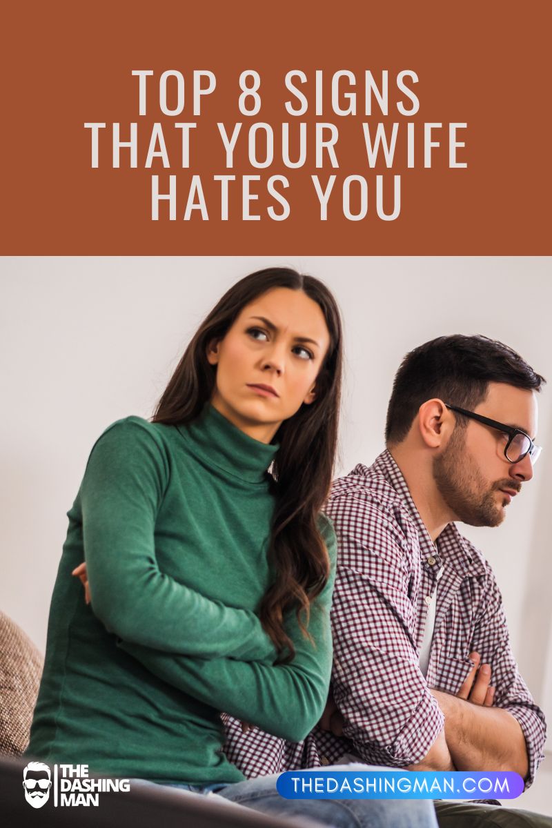 Top 8 Signs That Your Wife Hates You - The Dashing Man