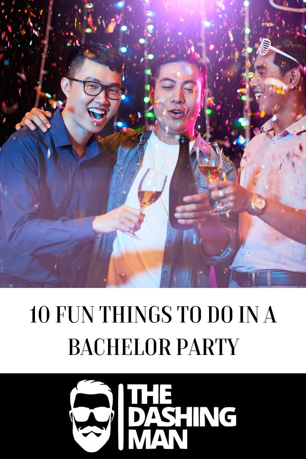 10 Fun Things to Do in a Bachelor Party